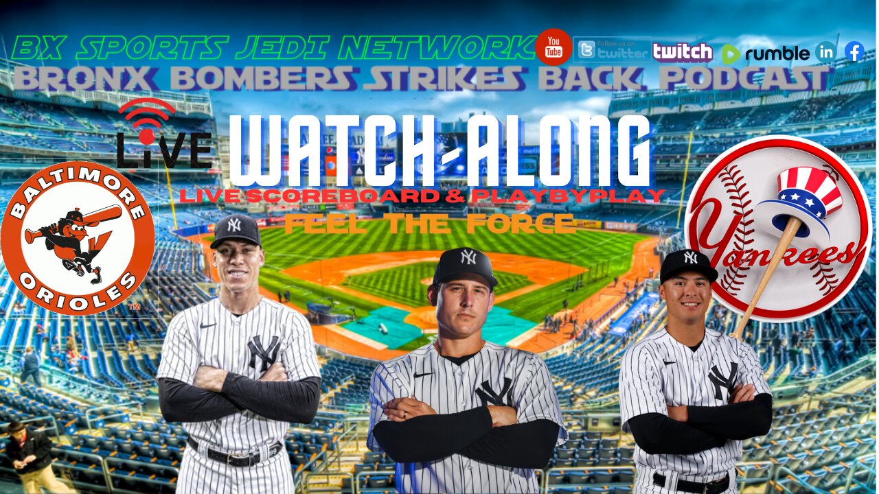 ⚾ NY YANKEES BASEBALL WATCH-ALONG YANKEES VS Baltimore Orioles GM#3 LIVE SCOREBOARD & PLAY BY PLAY