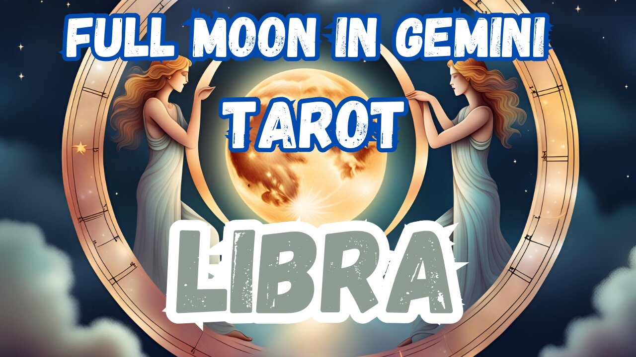 Libra ♎️- Full Moon in Gemini Tarot Reading #libra #tarot #tarotary