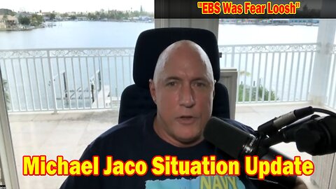 Michael Jaco Situation Update Oct 5: "EBS Was Fear Loosh"