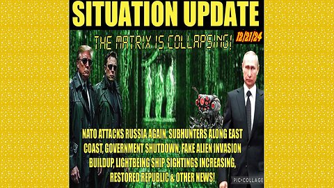 SITUATION UPDATE 12/21/24 - NATO Attacks Russia Again, Subhunters Along Eastcoast, Gov. Shutdown