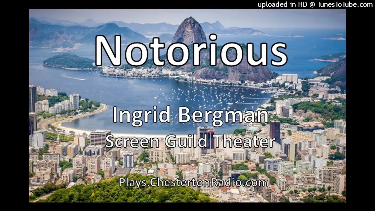 Notorious - Ingrid Bergman - Alfred Hitchcock - Screen Guild Theater