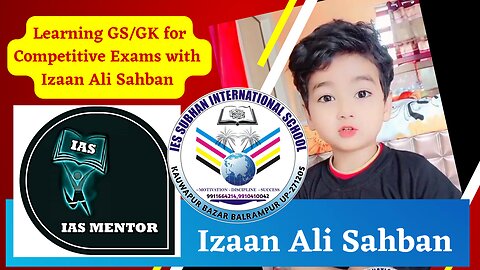 Learning General knowledge with Izaan Ali Sahban @ IAS Mentor