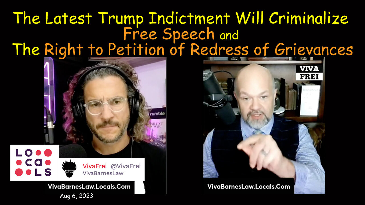 TheTrump Indictment Will Criminalize Free Speech and The Right to Petition of Redress of Grievances