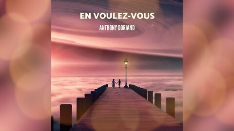 ANTHONY DORIAND - C'EST ENSEMBLE [AUDIO OFFICIEL]