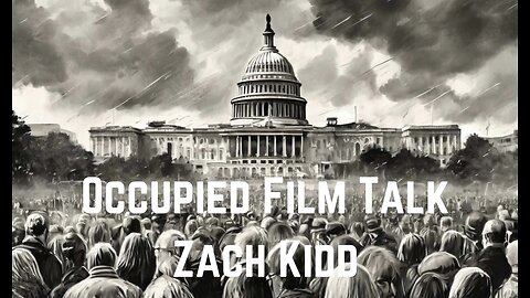 Occupied Film Talk with Zach Kidd by Stew Peters