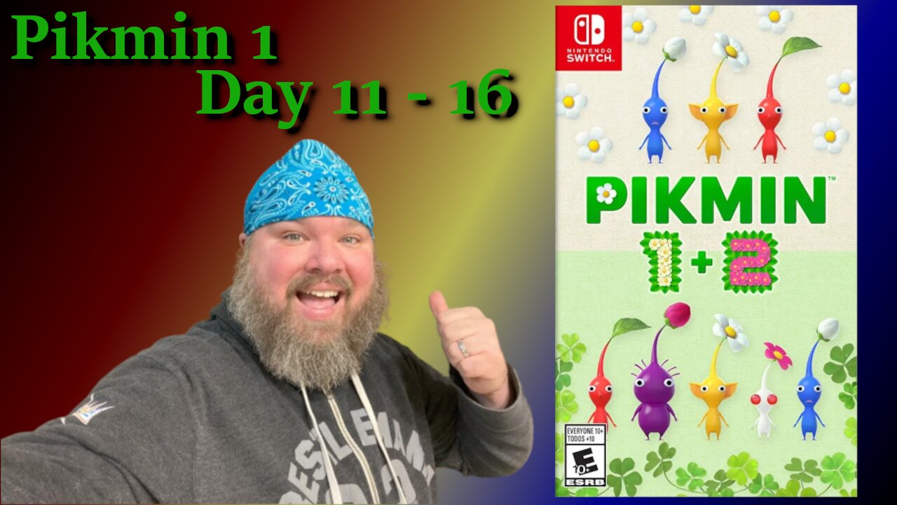 Pikmin 1 - Day 11 through 15 - Playing babysitter