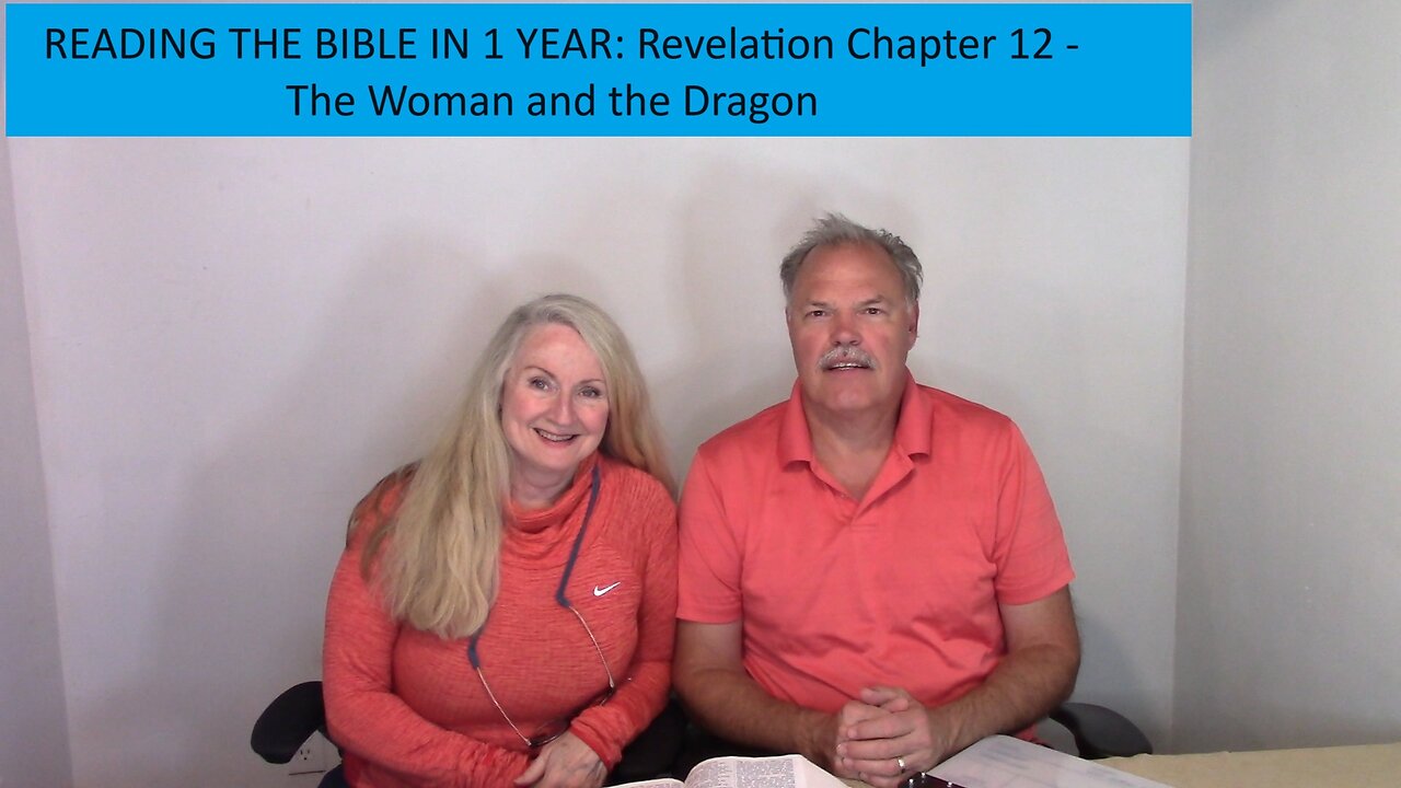 READING THE BIBLE IN 1 YEAR: The Woman & The Dragon - Revelation 12