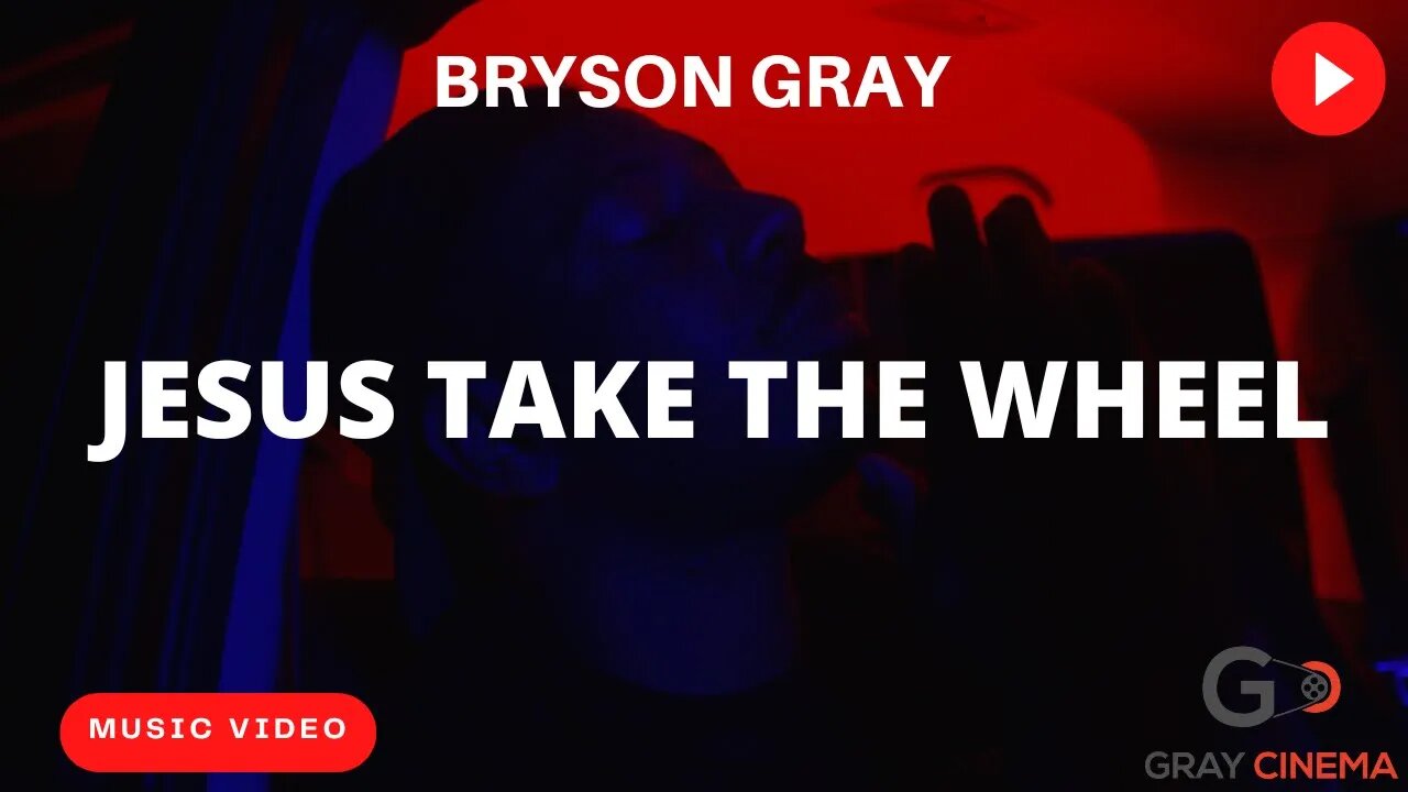 Bryson Gray - Jesus Take The Wheel [Music Video]