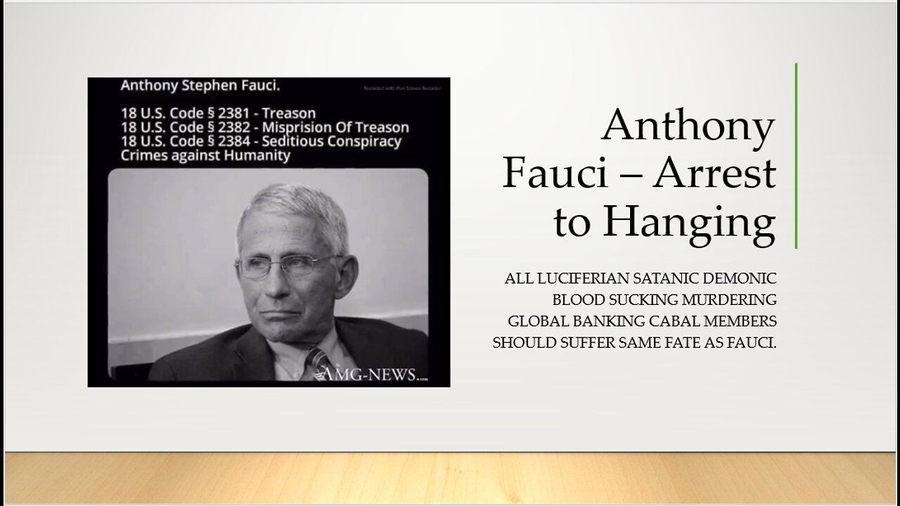 Anthony Fauci: Arrest to Tribunal to Execution