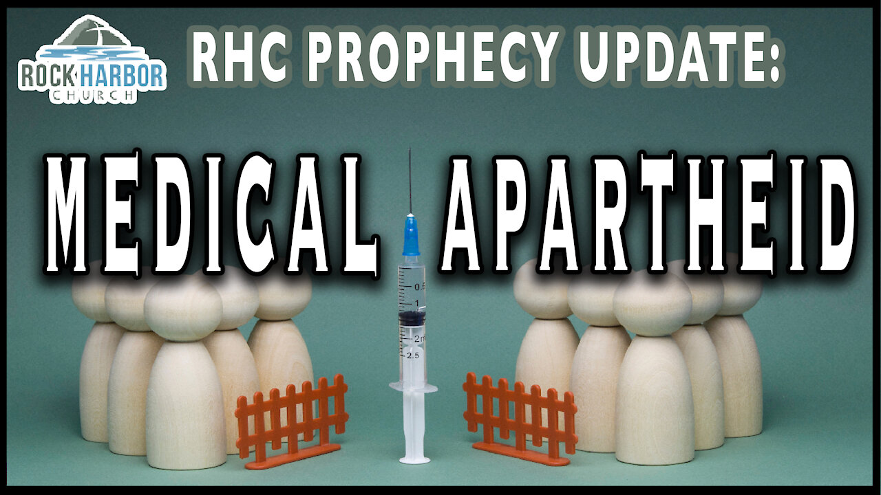 8-20-2021 Medical Apartheid [Prophecy Update]