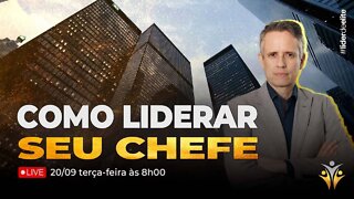 Como Liderar Seu Chefe [Masterclass] - Líder de Elite LIVE #023