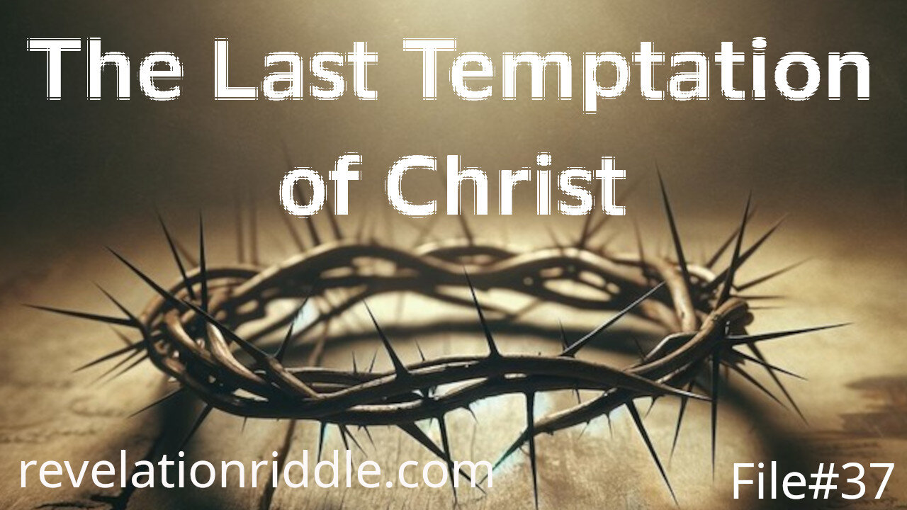 The Last Temptation of Christ ROME | END TIMES | PERSECUTION