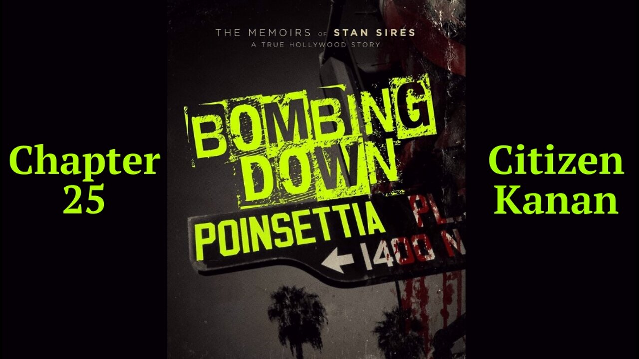 Bombing Down Poinsettia Chapter 25 'Citizen Kanan' (podcast audio version)