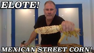 ELOTE MEXICAN STREET CORN | Chomp Chomp Chewy