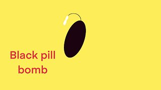 Black pill bomb