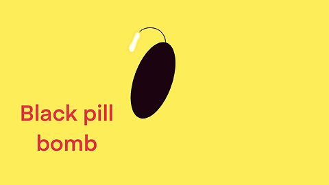 Black pill bomb