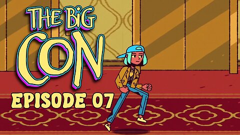 The Big Con | High Roller - Ep. 07