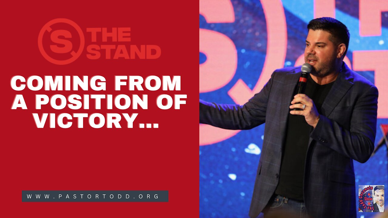 "From A Position Of Victory" -- Pastor Todd Speaks at "The Stand" at The River Church