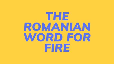 Learn how to say FIRE in Romanian language