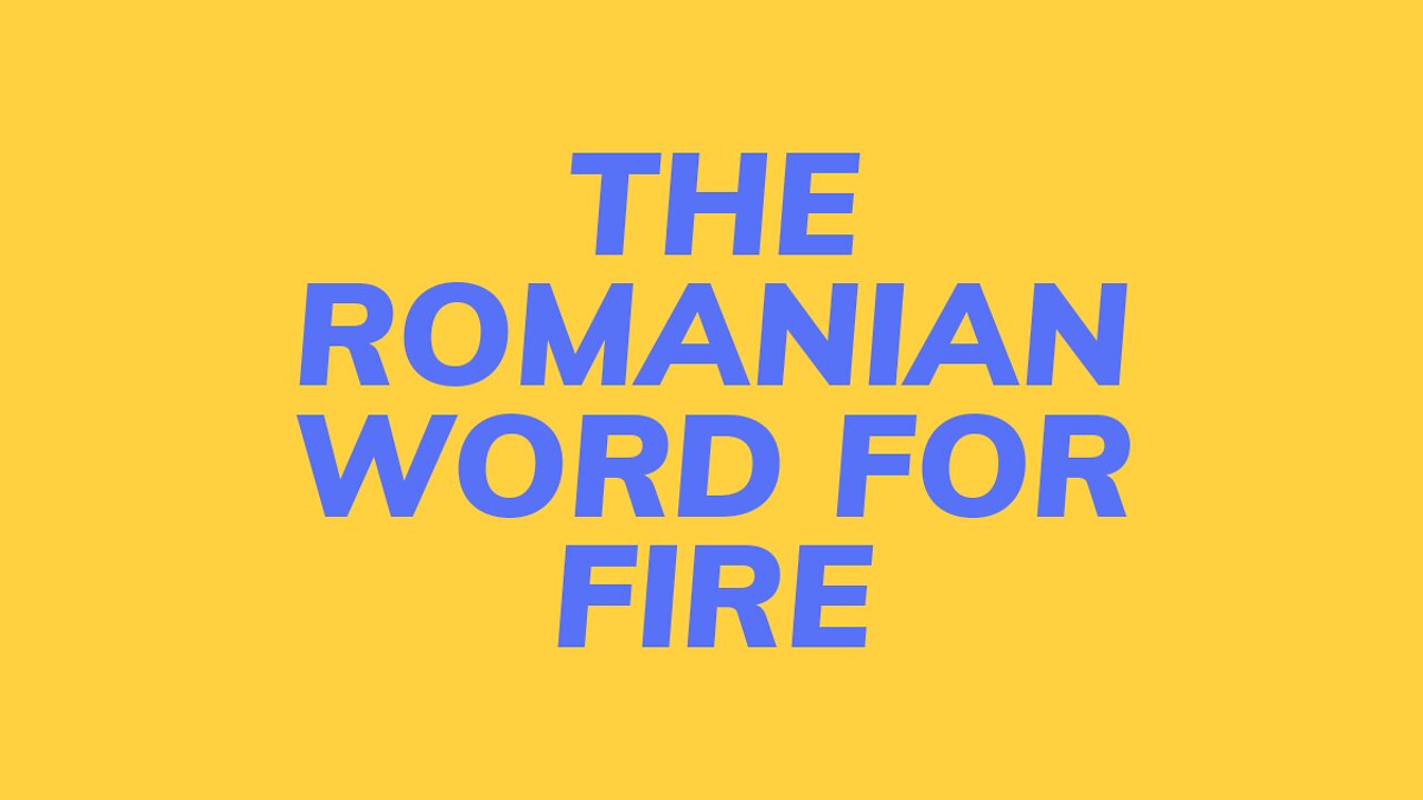 Learn how to say FIRE in Romanian language