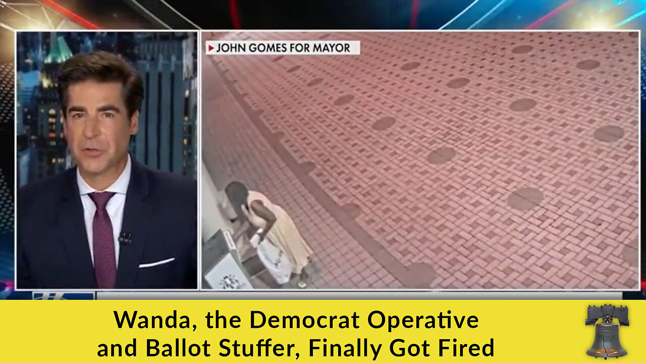 Wanda, the Democrat Operative and Ballot Stuffer, Finally Got Fired