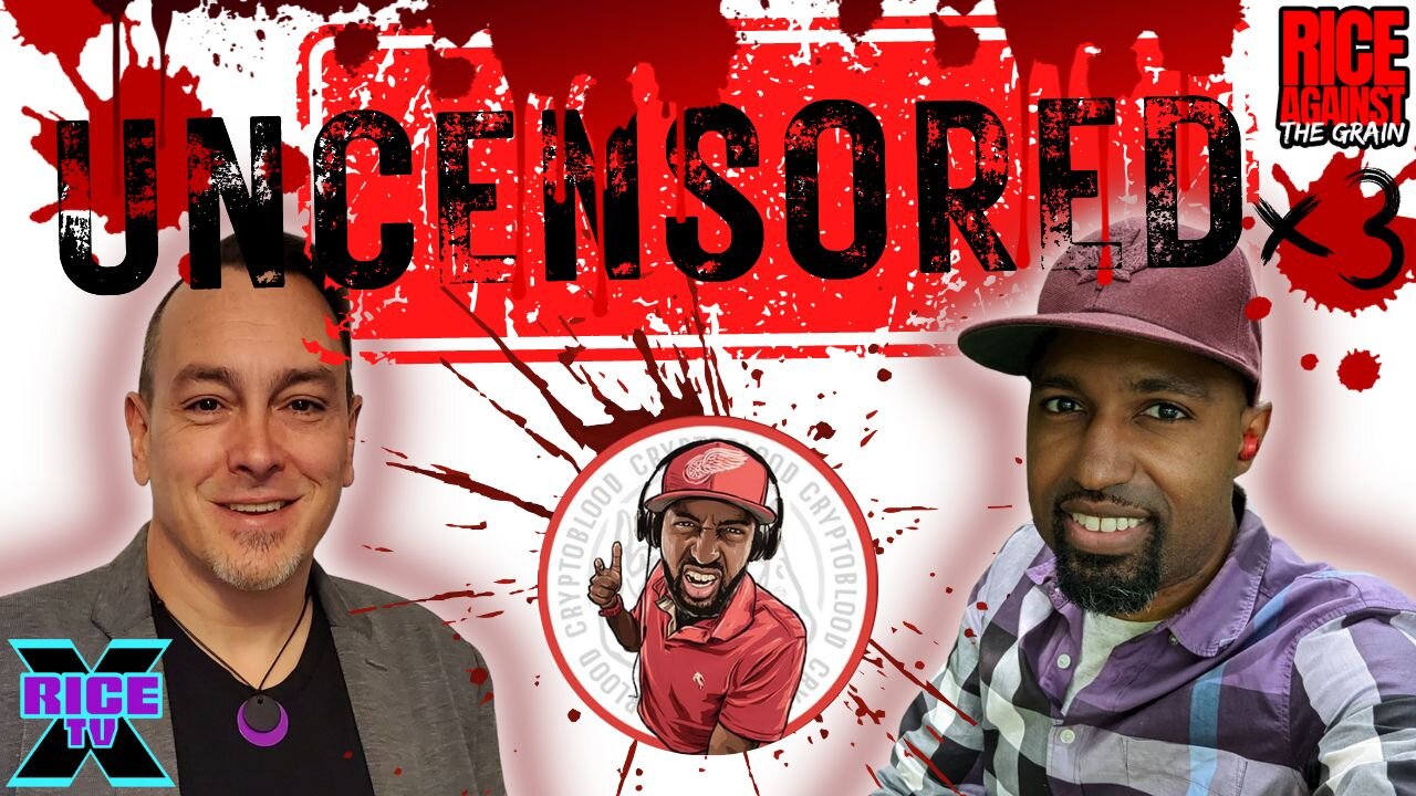 UNCENSORED with CB TV [Crypto Blood] Ep3