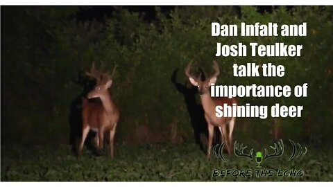 Dan Infalt and Josh Teulker on the benefits of shining deer in the summer