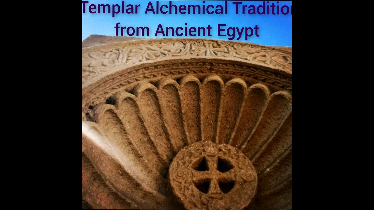 Templar Alchemical Tradition from Ancient Egypt