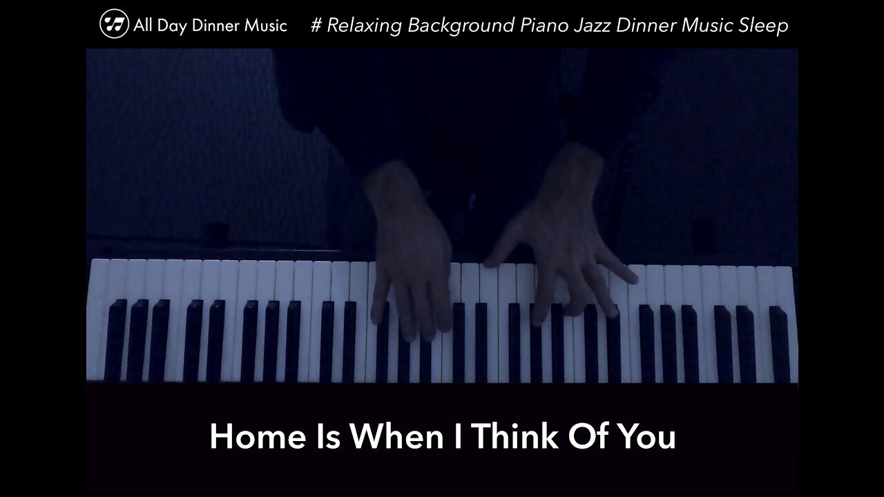 Relaxing Piano - Home Is When I Think Of You (Live Recording)