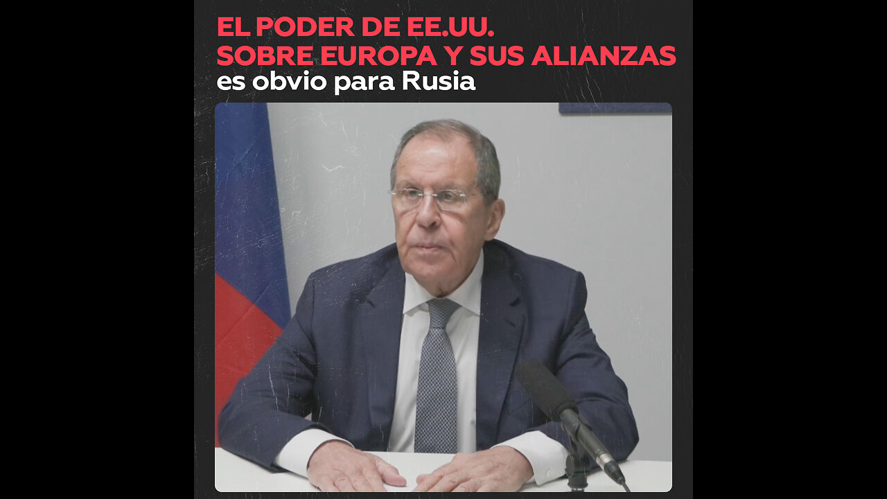 Lavrov comenta la subordinación de la OTAN y la UE a EE.UU.