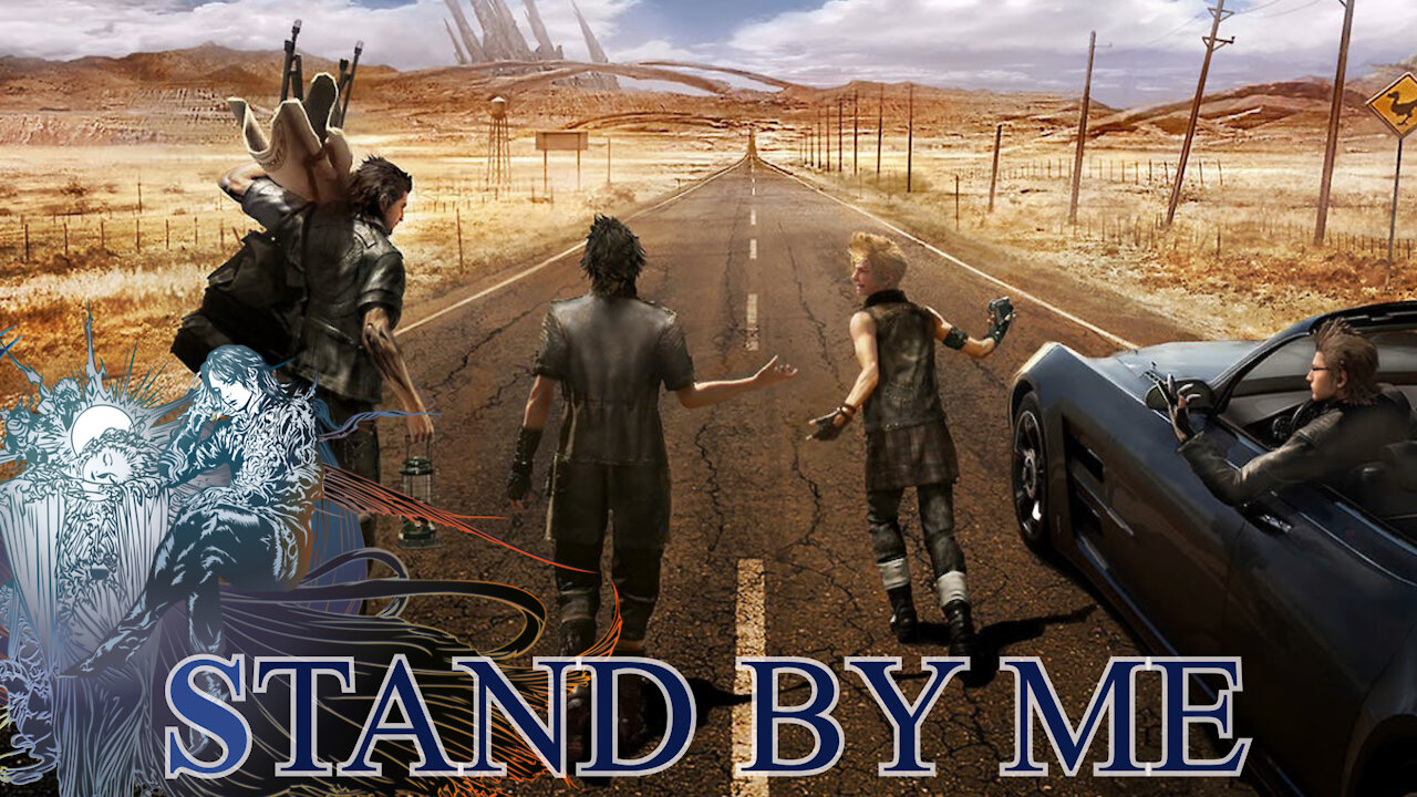 Stand By Me (Cover) | Final Fantasy XV