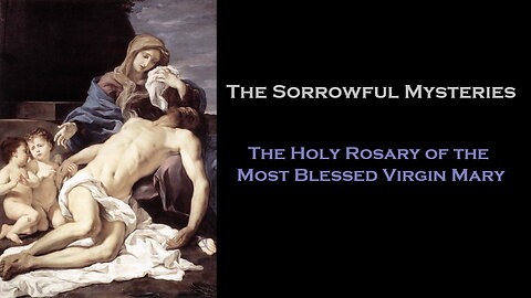 The Sorrowful Mysteries of the Holy Rosary