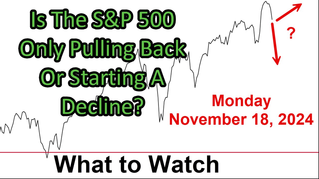 S&P 500 What to Watch for Monday November 18, 2024