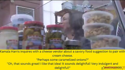 Kamala Harris inquires with a cheese vendor about a savory food suggestion to pair