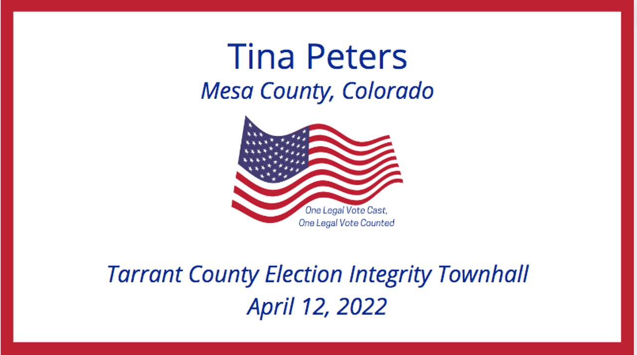 Tina Peters - Tarrant County, Texas Townhall (13 minutes)