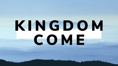 Kingdom Come