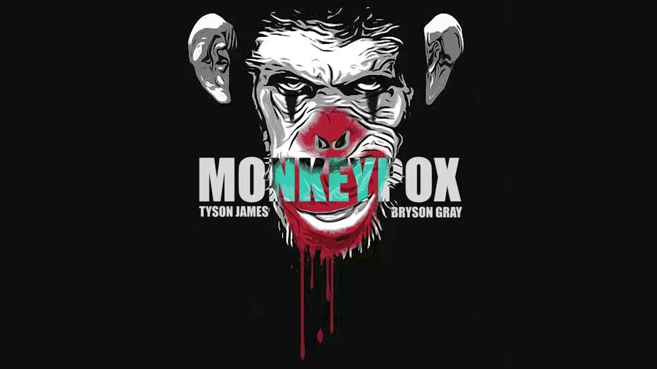 Tyson James - Monkeypox ft. @Bryson Gray