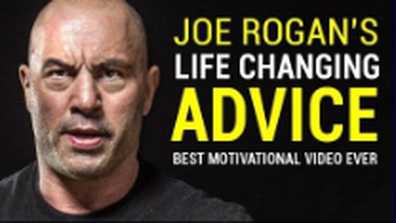 Joe Rogan's Life Advice Will Change Your Life (MUST WATCH) - Joe Rogan Motivation