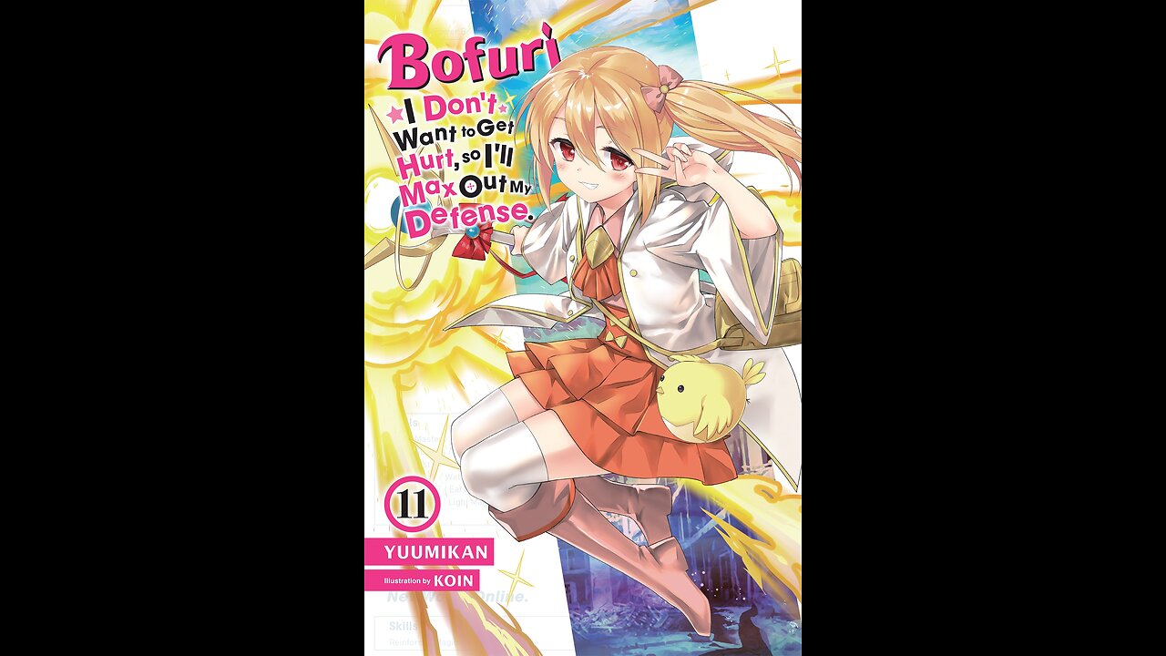 Bofuri - I Don’t Want to Get Hurt, so I’ll Max Out My Defense. Vol. 11