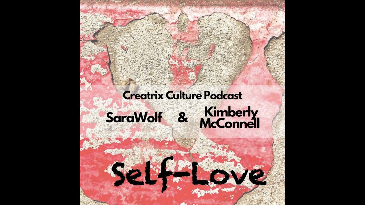 Self-Love: It's Not What You Think (w/ Kimberly McConnell)