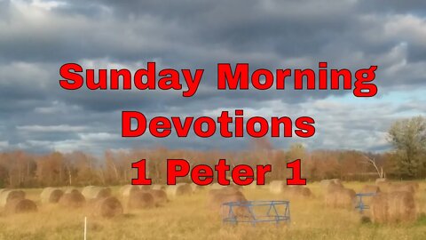 Sunday Morning Devotions - 1 Peter 1