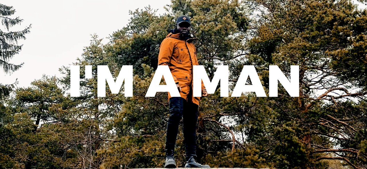 I’M A MAN
