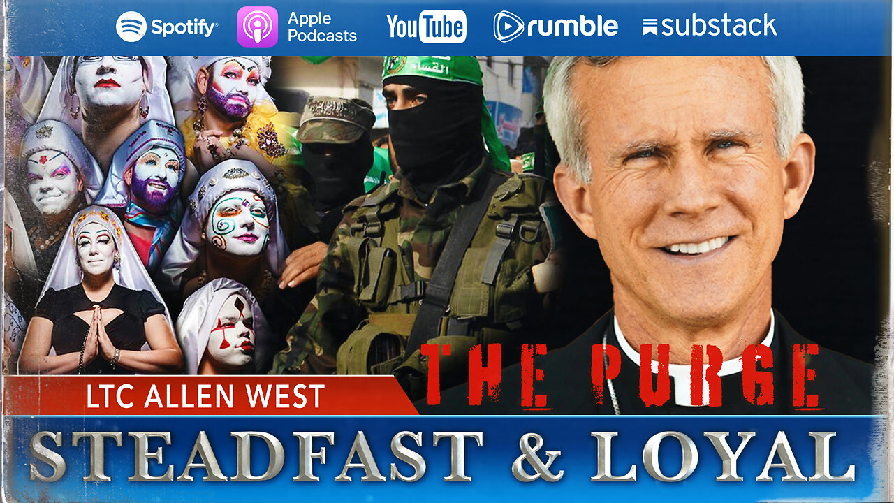 Allen West | Steadfast and Loyal | The Purge