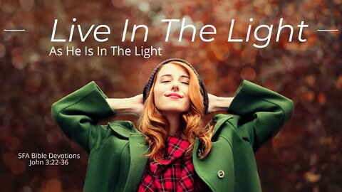 Live in the Light | Bible Devotions | Small Family Adventures