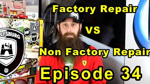 Factory Repairs VS Non Factory Repairs ~ Podcast Episode 34