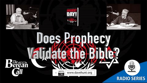 Radio Discussion: Does Prophecy Validate the Bible?