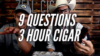 9 Questions Smoking a 3 Hour Cigar