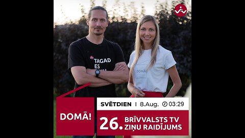 BRĪVVALSTS TV 26# RAIDĪJUMS /8.08.2021/