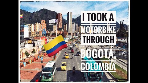 DRIVING A MOTORBIKE THROUGH BOGOTÁ, COLOMBIA 🇨🇴