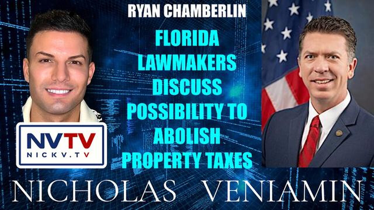 Ryan Chamberlin Discusses Florida Lawmakers To Abolish Property Tax with Nicholas Veniamin